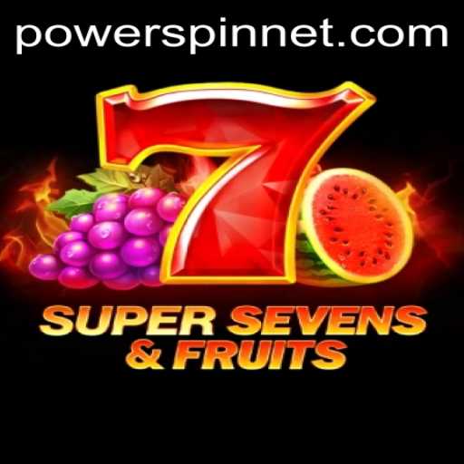Experience the Thrill of 7SuperSevensFruits with POWERSPIN