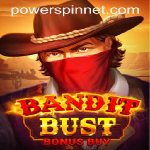 BanditBustBonusBuy: Dive into the Thrills of POWERSPIN