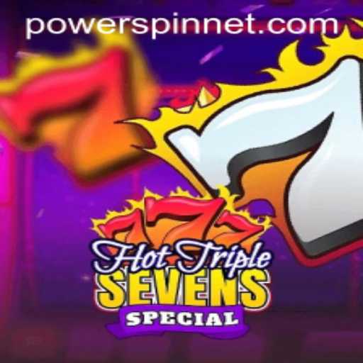 HotTripleSevensSpecial: Unveiling the Exciting World of POWERSPIN