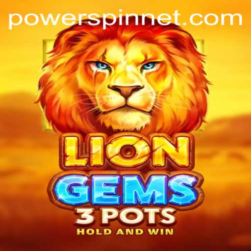 Exploring the Exciting World of LionGems3pots: Unveiling the Power of POWERSPIN