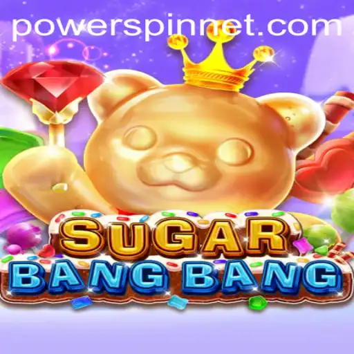 Unveiling the Thrills of SUGARBANGBANG: A Comprehensive Guide to Gameplay with POWERSPIN